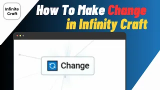 How To Make Change In Infinite Craft | Get Change In Infinity Craft