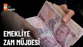 Emekli zammı ne kadar olacak? - atv Haber 14 Ağustos 2023