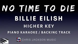 Billie Eilish - No Time To Die (Piano Karaoke / Backing Track) Higher Key