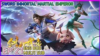 [ ENG DUB ] Sword Immortal Martial Emperor Ep 21 Multi Sub 1080p HD