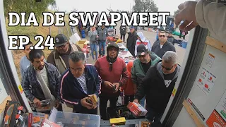 DIA DE SWAPMEET EP.24