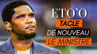 Samuel Eto'o tacle de nouveau le ministre des sports. La Fecafoot ne lâche rien.