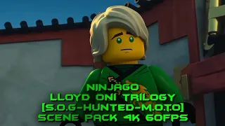 NinjaGo Lloyd Oni Trilogy(S.O.G-Hunted-M.O.T.O) Scene Pack 4K 60FPS