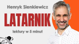 Latarnik - Streszczenie i opracowanie lektury w 5 minut - Henryk Sienkiewicz #matura #E8