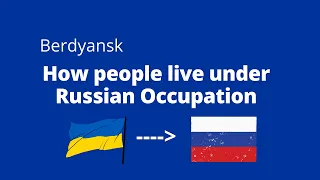 How people live under Russian Occupation