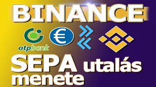 SEPA utalás a Binance-re és vissza! /HUN/