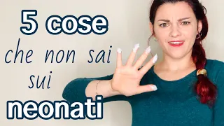 NEONATO: 5 strane curiosità che sono perfettamente normali