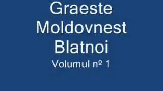 Graeste Moldoveneste - Blatnoi