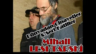 Bulgar seri katil Mihail Leshtarski nam-ı diğer "Mağara Adamı"