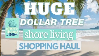 HUGE Shore Living Dollar Tree Shopping Haul for Beach DIYS! 2024