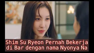 Penthouse 3 Shocking Plot Twist Shim Su Ryeon Pernah Bekerja di Bar & Akrab Dipanggil Nyonya Na