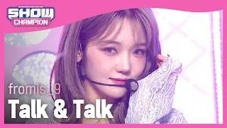 [COMEBACK] fromis_9 - Talk & Talk (프로미스나인 - 톡 & 톡) | Show Champion | EP.408