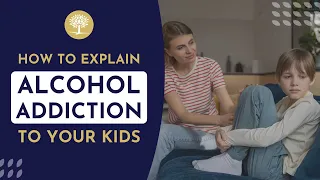 How to Explain Alcohol Addiction to Your Kids: The Recovery Village  #AlcoholFacts #Alcoholism