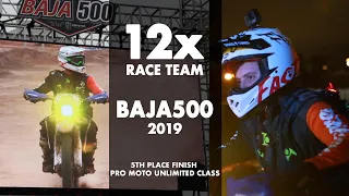 12x Race Team Recap of the Baja500  | Finished 5th Place in the Pro Moto Unlimited Class