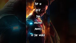 Top 10 Best Tom Holland Movies in the World #movies #shortsfeed #2023 #tomholland