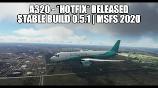 MSFS 2020 A320 - *Hotfix*  FlyByWire Stable Build Released: v.0.5.1 A320NX