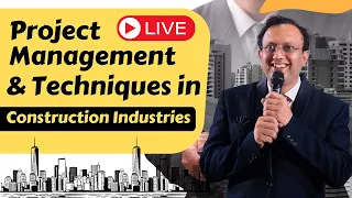 PROJECT MANAGEMENT TECHNIQUES IN CONSTRUCTION INDUSTRY