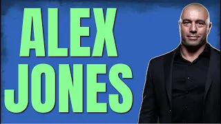 Joe Rogan on ALEX JONES: "He's right about most things"