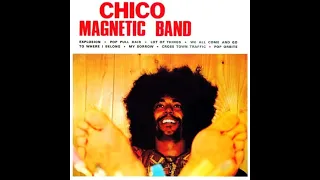 Chico Magnetic Band - Chico Magnetic Band 1971 (France, Heavy Psychedelic Rock) Full lp 5.1Souround