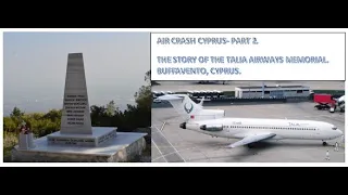 Air Crash Cyprus- Part 2: The Talia Airways Memorial.