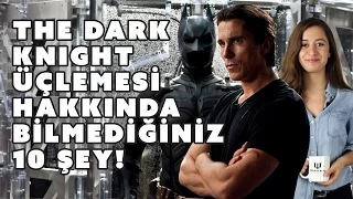 The Dark Knight Üçlemesi Hakkında Bilmediğiniz 10 Şey! (Ödüllü)