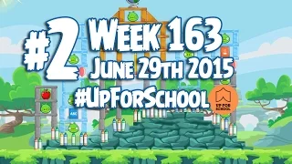 Angry Birds Friends UpForSchool Tournament Level 2 Week 163 Walkthrough | June 29th 2015