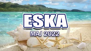 Hity Radio Eska maj 2022 ❀ Radio Eska maj 2022 ✬ Najnowsze Przeboje Radia maj 2022