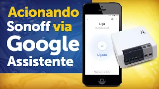 Programando o dispositivo Sonoff com o Google Home: Guia passo a passo