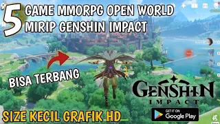 5 Game MMORPG Open World Mirip Genshin Impact Dengan Size Kecil Grafik HD!!!