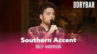 You Don't Get To Choose Your Southern Accent. Billy Anderson
