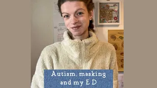 Autism, masking and the ED