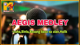 AEGIS MEDLEY (High Key) - Luha,Sinta,Basang basa sa ulan,Halik | Karaoke Version