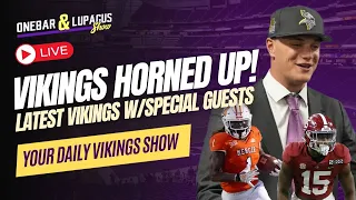 Horned Up LIVE! Latest Vikings News w/Special Guests Thor Nystrom and UDFA Devron Harper