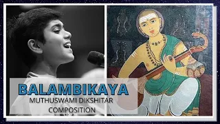 Balambikaya Param | Rahul Vellal | Muthuswami Deekshitar | Carnatic Classical | #YTNavaratri