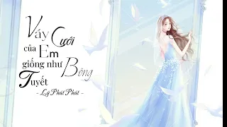 [1 HOUR] Váy Cưới Của Em Giống Như Bông Tuyết - Lý Phát Phát || 你的婚纱像雪花 - 李发发