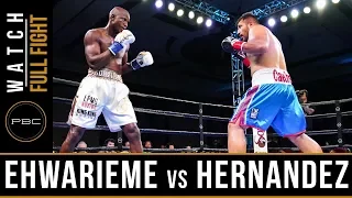 Ehwarieme vs Hernandez FULL FIGHT: June 1, 2019 - PBC on FS1