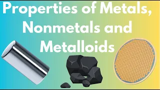 Properties of Metals, Nonmetals and Metalloids