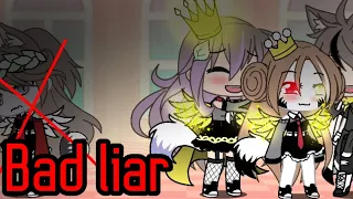 Bad liar gacha life //GCMV//