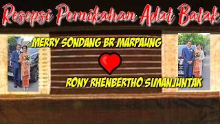 Resepsi Pernikahan Adat Batak | Merry Sondang br Marpaung & Rony Rhenbertho Simanjuntak
