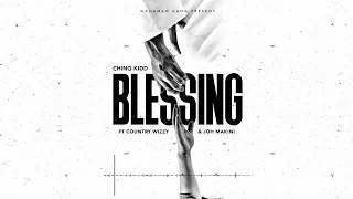 Chino Kidd Ft Country Wizzy & Joh Makini - Blessing (Official Music Audio)