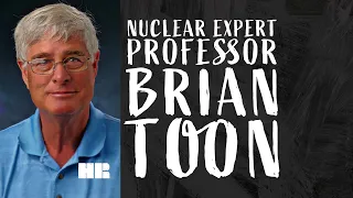 Prof. Brian Toon | How to Survive Nuclear War | Prof. of Atmospheric and Oceanic Sciences | #71 HR