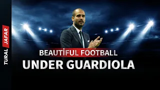 Barcelona Beautiful Football under Pep Guardiola