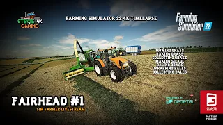 Fairhead/#1/Sim Farmer Livestream/Grass Work/Making & Collecting Silage/FS22 4K Timelapse