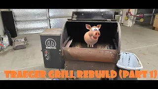 Traeger Grill Rebuild (PART 1)