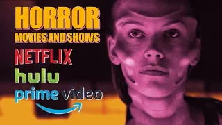 The Best Horror Movies and Shows on Netflix, Hulu and Prime Video