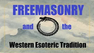 Freemasonry and the Western Esoteric Tradition [Experimental - see description for details]