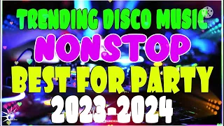 TRENDING DISCO REMIX NONSTOP -  BEST FOR PARTY -  NO COPYRIGHT 2023