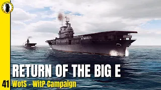 War on the Sea | War in the Pacific Mod | Ep. 41 - Return of the Big E