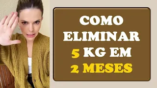 COMO ELIMINAR 5 KG EM 2 MESES | LARA NESTERUK