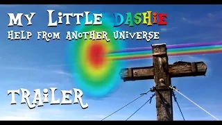 Trailer - FanFiction "My Little Dashie - Help From Another Universe" [English]